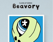 Beavory Close up series